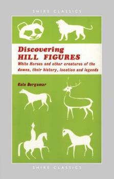 Discovering Hill Figures - Book #12 of the Shire Discovering