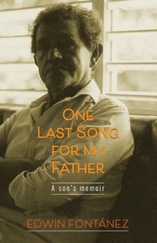 Perfect Paperback One Last Song for My Father: A Son's Memoir Book
