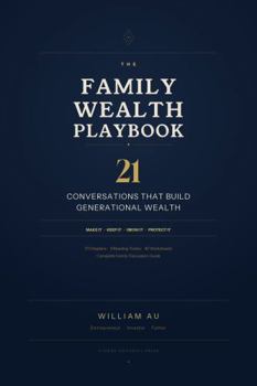 Paperback The Family Wealth Playbook: 21 Conversations That Build Generational Wealth Book
