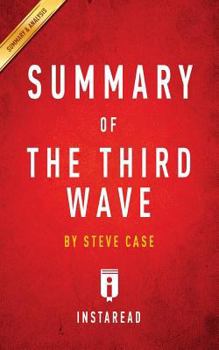 Paperback Summary of The Third Wave by Steve Case Includes Analysis Book