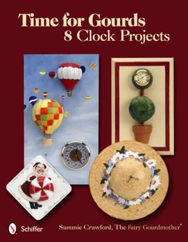 Paperback Time for Gourds: 8 Clock Projects Book