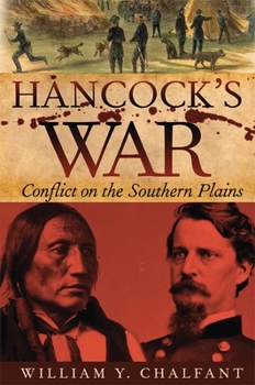 Hardcover Hancock's War: Conflict on the Southern Plains Book