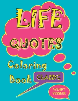 Paperback Life Quotes Coloring Book: Classic Book