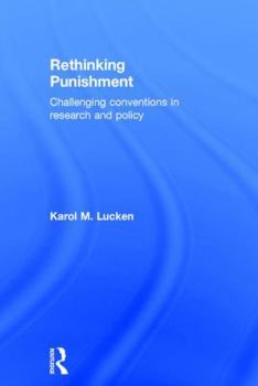 Hardcover Rethinking Punishment: Challenging Conventions in Research and Policy Book