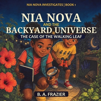 Nia Nova and the Backyard Universe: Nia Nova and the Backyard Universe