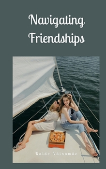 Paperback Navigating Friendships Book
