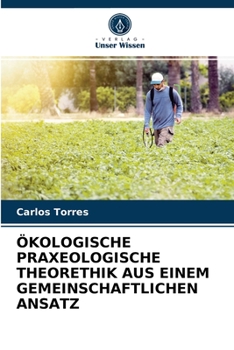 Paperback Ökologische Praxeologische Theorethik Aus Einem Gemeinschaftlichen Ansatz [German] Book