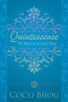 Paperback Quintessence: The Memoirs of Coco Bijou Book