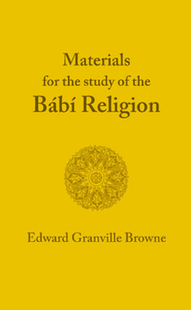 Paperback The Babi Religion. by Edward Granville Browne Book