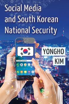 Paperback Social Media and South Korean National Security Book