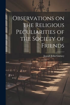 Paperback Observations on the Religious Peculiarities of the Society of Friends Book