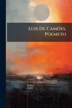 Paperback Luis De Camöes, Poemeto: Com Uma Carta De Eça De Queiroz [Portuguese] Book