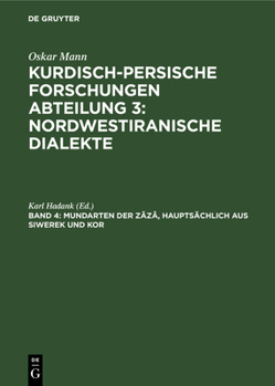 Hardcover Mundarten Der Zâzâ, Hauptsächlich Aus Siwerek Und Kor [German] Book