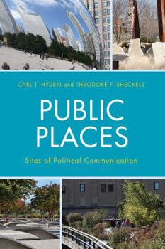 Hardcover Public Places: Sites of Political Communication Book