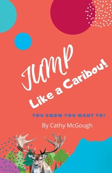 Paperback Jump Like a Caribou! Book 1 Book