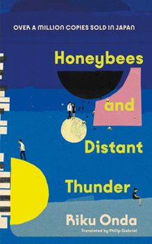 Paperback Honeybees and Distant Thunder: The Million Copy Award-Winning Japanese Bestseller Book