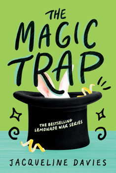 Magic Trap - Book #5 of the Lemonade War