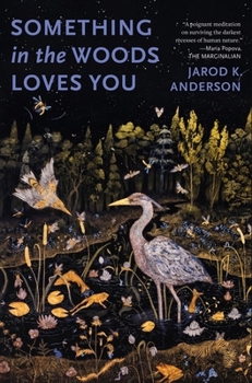 Paperback Something in the Woods Loves You Book