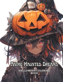 Paperback Anime Haunted Dreams: Halloween Coloring Book