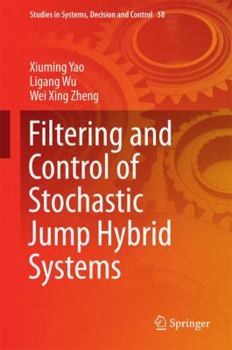 Hardcover Filtering and Control of Stochastic Jump Hybrid Systems Book