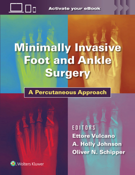 Hardcover Minimally Invasive Foot and Ankle Surgery: A Percutaneous Approach Book