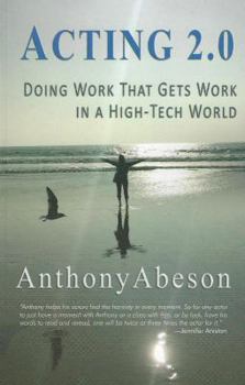 Paperback Acting 2.0: Doing Work That Gets Work in a High-tech World Book
