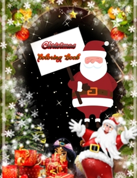 Christmas coloring book: An Adult Coloring Book with Fun, Easy, and Relaxing Designs Paperback