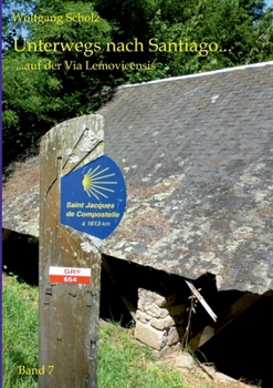 Paperback Unterwegs nach Santiago...: auf der Via Lemovicensis [German] Book