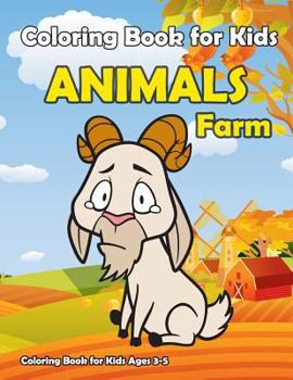 Coloring Book For Kids Animals Farm: : Kids Coloring Book with Fun, Easy, and Relaxing Coloring Pages
