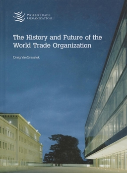 Hardcover History and Future of the World Trade Organization Book