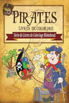 Paperback Pirates Livres de Coloriage [French] Book