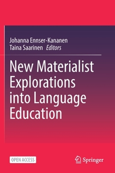 Paperback New Materialist Explorations Into Language Education Book