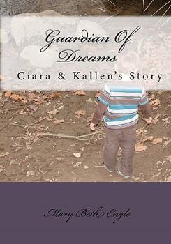 Paperback Guardian Of Dreams: Ciara & Kallen's Story Book