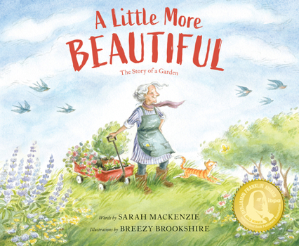 Hardcover A Little More Beautiful: The Story of a Garden Book