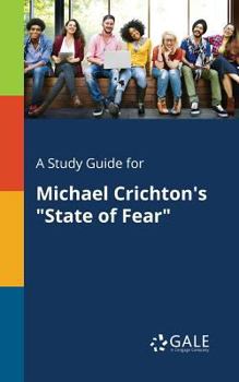 Paperback A Study Guide for Michael Crichton's "State of Fear" Book