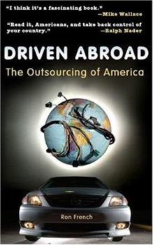 Paperback Driven Abroad: The Outsourcing of America Book