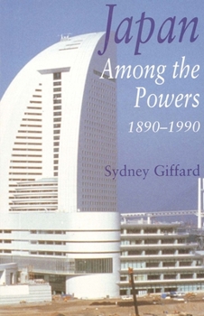 Paperback Japan Among the Powers, 1890-1990 Book