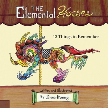 Paperback The Elemental Horses - 12 Things to Remember Book