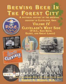 Spiral-bound Brewing Beer In The Forest City, Volume 4: Cleveland's West Side Book