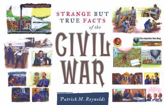 Paperback Strange But True Facts of the Civil War Book