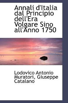 Paperback Annali D'Italia Dal Principio Dell'era Volgare Sino All'anno 1750 Book