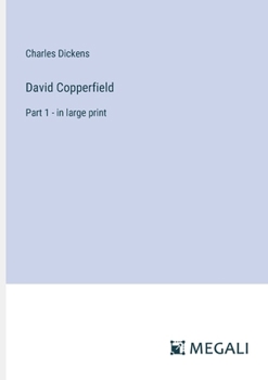 Paperback David Copperfield: Part 1 - in large print Book