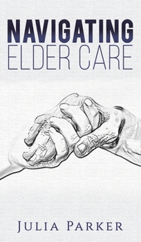 Hardcover Navigating Elder Care Book