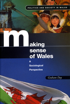 Paperback Making Sense of Wales: A Sociological Perspective Book