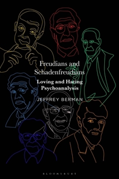 Paperback Freudians and Schadenfreudians: Loving and Hating Psychoanalysis Book