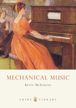 Paperback Mechanical Music (Shire Library) Book