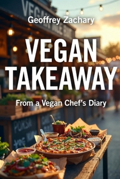 Paperback Vegan TAKE-AWAY: From a Vegan Chef's Diary Book