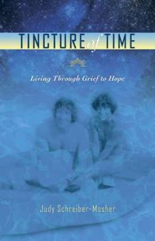 Paperback Tincture of Time: Living Through Grief to Hope Book