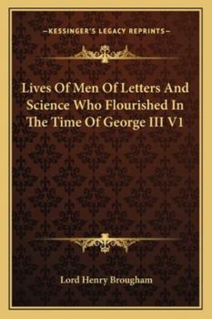 Lives Of Men Of Letters And Science Who Flourished In The Time Of George III V1