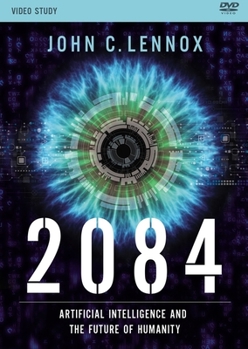 2084 Video Study: Artificial Intelligence and the Future of Humanity